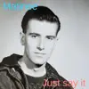 Matinee - Just Say It - Single